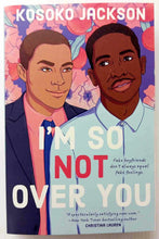 Load image into Gallery viewer, I&#39;M SO NOT OVER YOU - Kosoko Jackson
