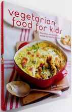 Load image into Gallery viewer, VEGETARIAN FOOD FOR KIDS - Laura Washburn
