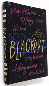 BLACKOUT - Dhonielle Clayton, Tiffany D. Jackson, Nic Stone, Angie Thomas, Ashley Woodfolk, Nicola Yoon