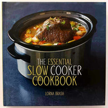 Load image into Gallery viewer, THE ESSENTIAL SLOW COOKER COOKBOOK - Lorna Brash
