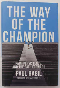 THE WAY OF THE CHAMPION - Paul Rabil, Bill Belichick