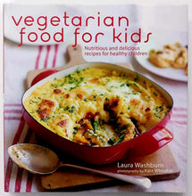 Load image into Gallery viewer, VEGETARIAN FOOD FOR KIDS - Laura Washburn

