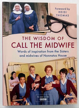 Load image into Gallery viewer, THE WISDOM OF CALL THE MIDWIFE - Heidi Thomas
