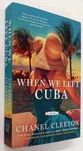 Load image into Gallery viewer, WHEN WE LEFT CUBA - Chanel Cleeton
