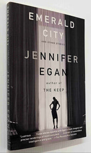 EMERALD CITY AND OTHER STORIES - Jennifer Egan