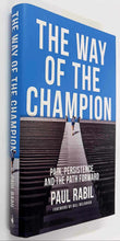 Load image into Gallery viewer, THE WAY OF THE CHAMPION - Paul Rabil, Bill Belichick
