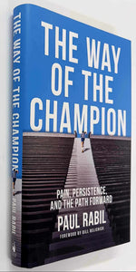 THE WAY OF THE CHAMPION - Paul Rabil, Bill Belichick