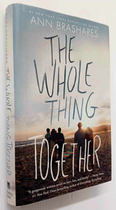 THE WHOLE THING TOGETHER - Ann Brashares