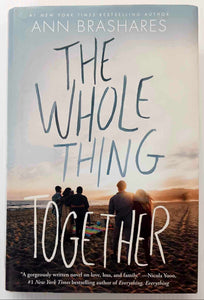 THE WHOLE THING TOGETHER - Ann Brashares