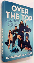Load image into Gallery viewer, OVER THE TOP - Jonathan Van Ness
