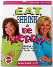 Load image into Gallery viewer, EAT, SHRINK &amp; BE MERRY - Greta Podleski, Janet Podleski

