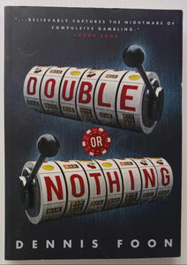 DOUBLE OR NOTHING - Dennis Foon
