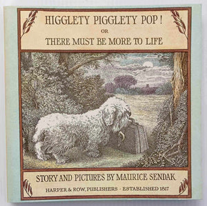 HIGGLETY PIGGLETY POP! - Maurice Sendak