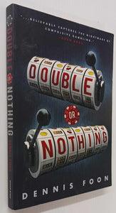 DOUBLE OR NOTHING - Dennis Foon