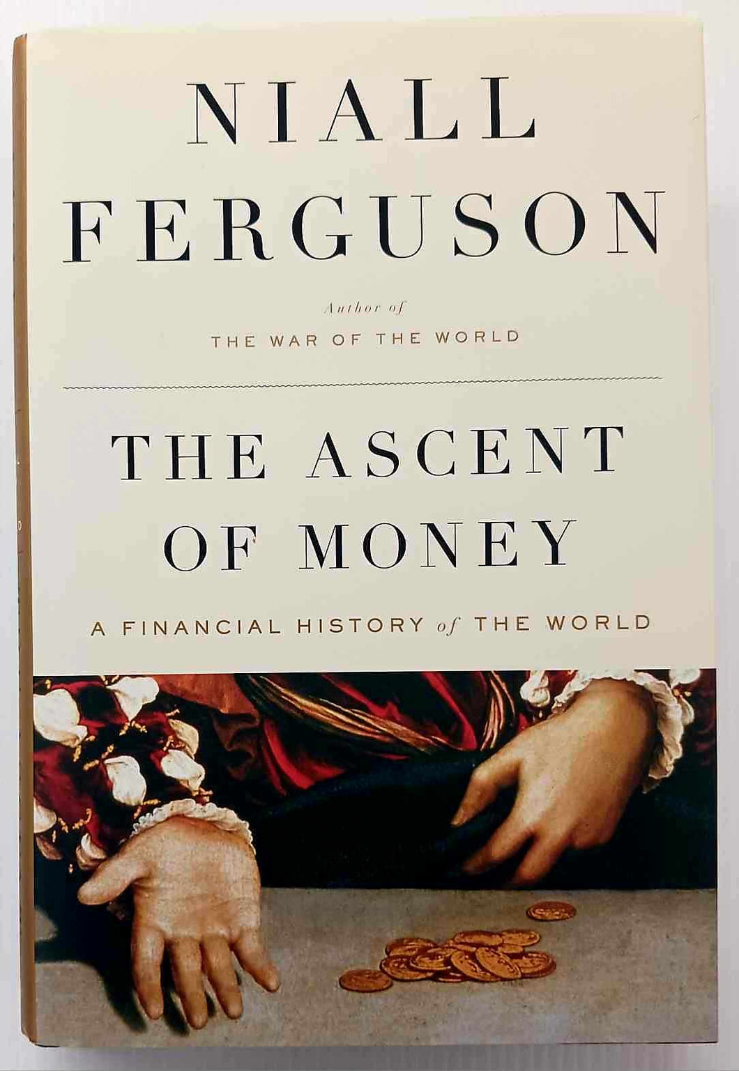 THE ASCENT OF MONEY - Niall Ferguson
