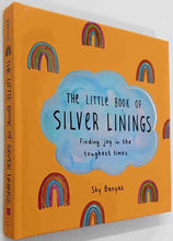 Load image into Gallery viewer, THE LITTLE BOOK OF SILVER LININGS - Sky Banyes
