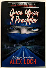 Load image into Gallery viewer, ONCE UPON A PREDATOR - Alex Loch
