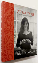 Load image into Gallery viewer, AT MY TABLE - Nigella Lawson
