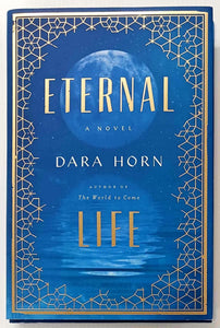 ETERNAL LIFE - Dara Horn