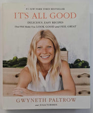 Load image into Gallery viewer, IT&#39;S ALL GOOD - Gwyneth Paltrow, Julia Turshen
