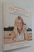 Load image into Gallery viewer, IT&#39;S ALL GOOD - Gwyneth Paltrow, Julia Turshen
