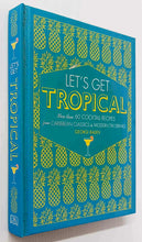 Load image into Gallery viewer, LET&#39;S GET TROPICAL - Georgi Radev

