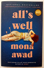 Load image into Gallery viewer, ALL&#39;S WELL - Mona Awad
