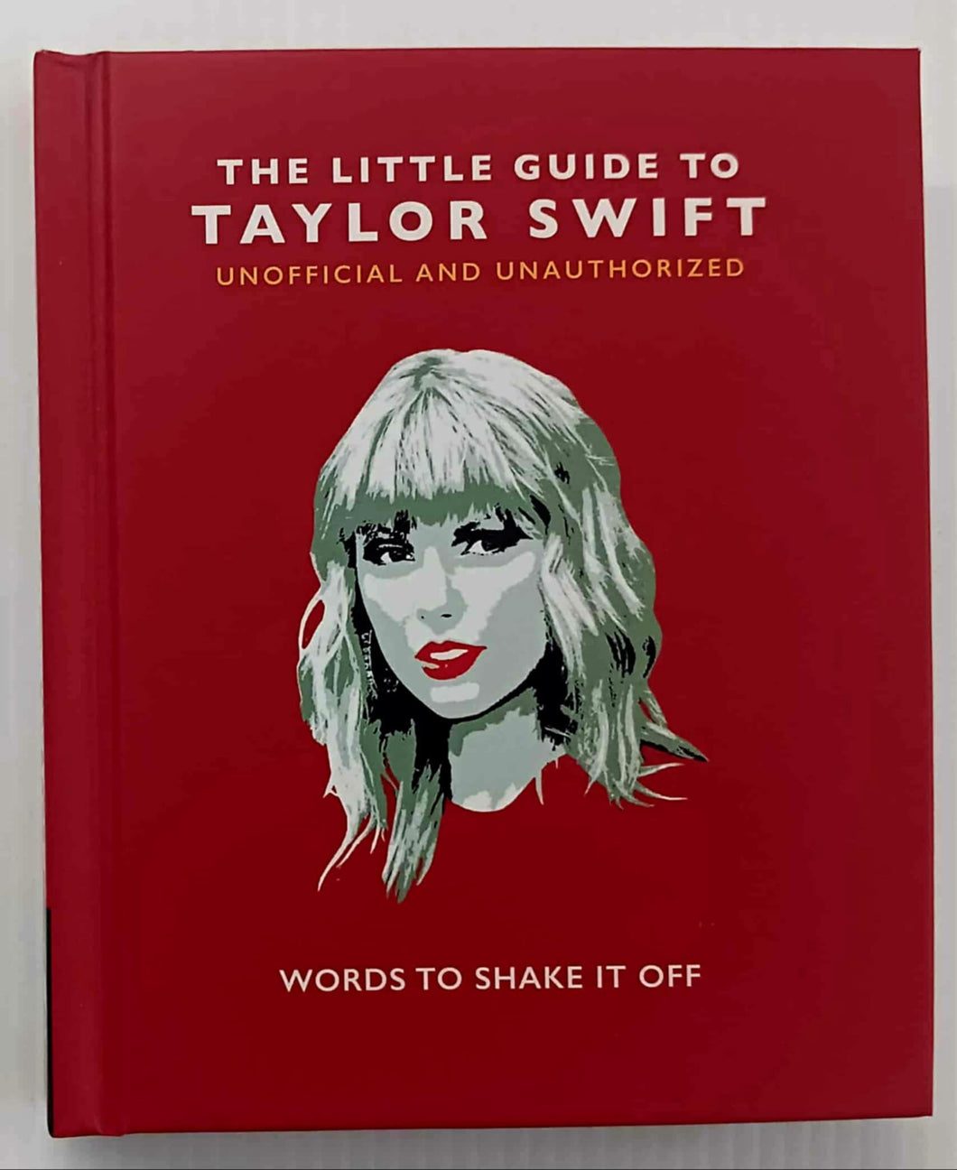 THE LITTLE GUIDE TO TAYLOR SWIFT - Orange Hippo!