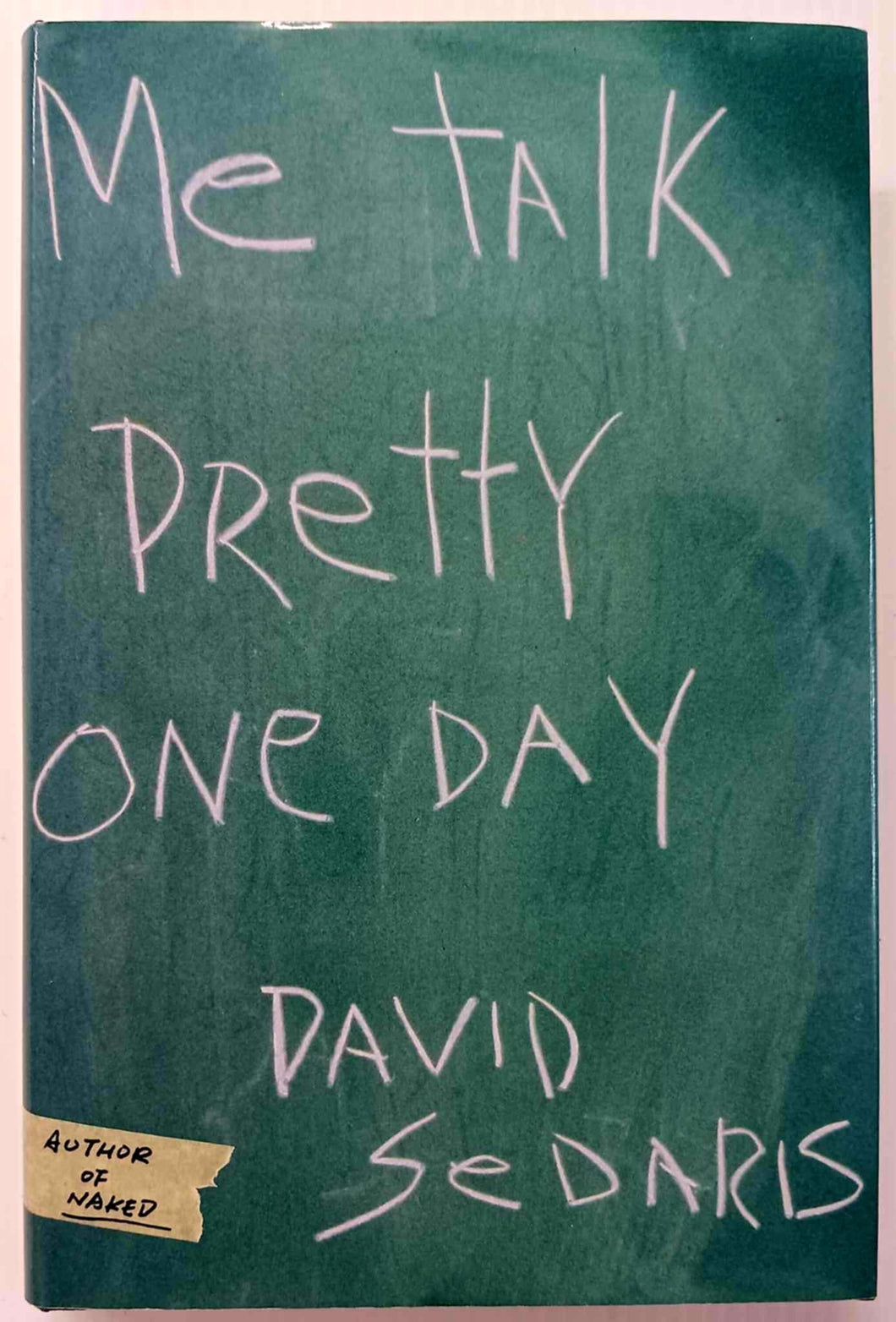 ME TALK PRETTY ONE DAY - David Sedaris