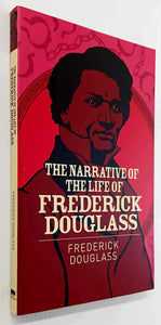 THE NARRATIVE OF THE LIFE OF FREDERICK DOUGLASS - Frederick Douglass