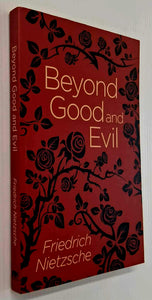 BEYOND GOOD AND EVIL - Friedrich Nietzsche