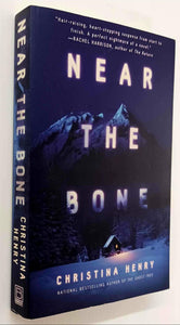 NEAR THE BONE - Christina Henry