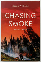 Load image into Gallery viewer, CHASING SMOKE - Aaron Williams
