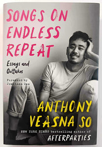 SONGS ON ENDLESS REPEAT - Anthony Veasna So, Jonathan Dee