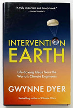 Load image into Gallery viewer, INTERVENTION EARTH - Gwynne Dyer
