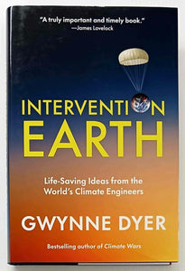 INTERVENTION EARTH - Gwynne Dyer