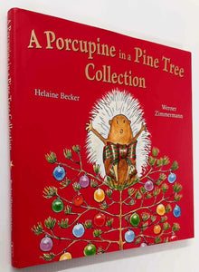 A PORCUPINE IN A PINE TREE COLLECTION - Helaine Becker