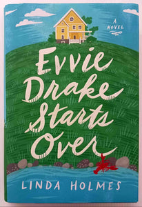 EVVIE DRAKE STARTS OVER - Linda Holmes