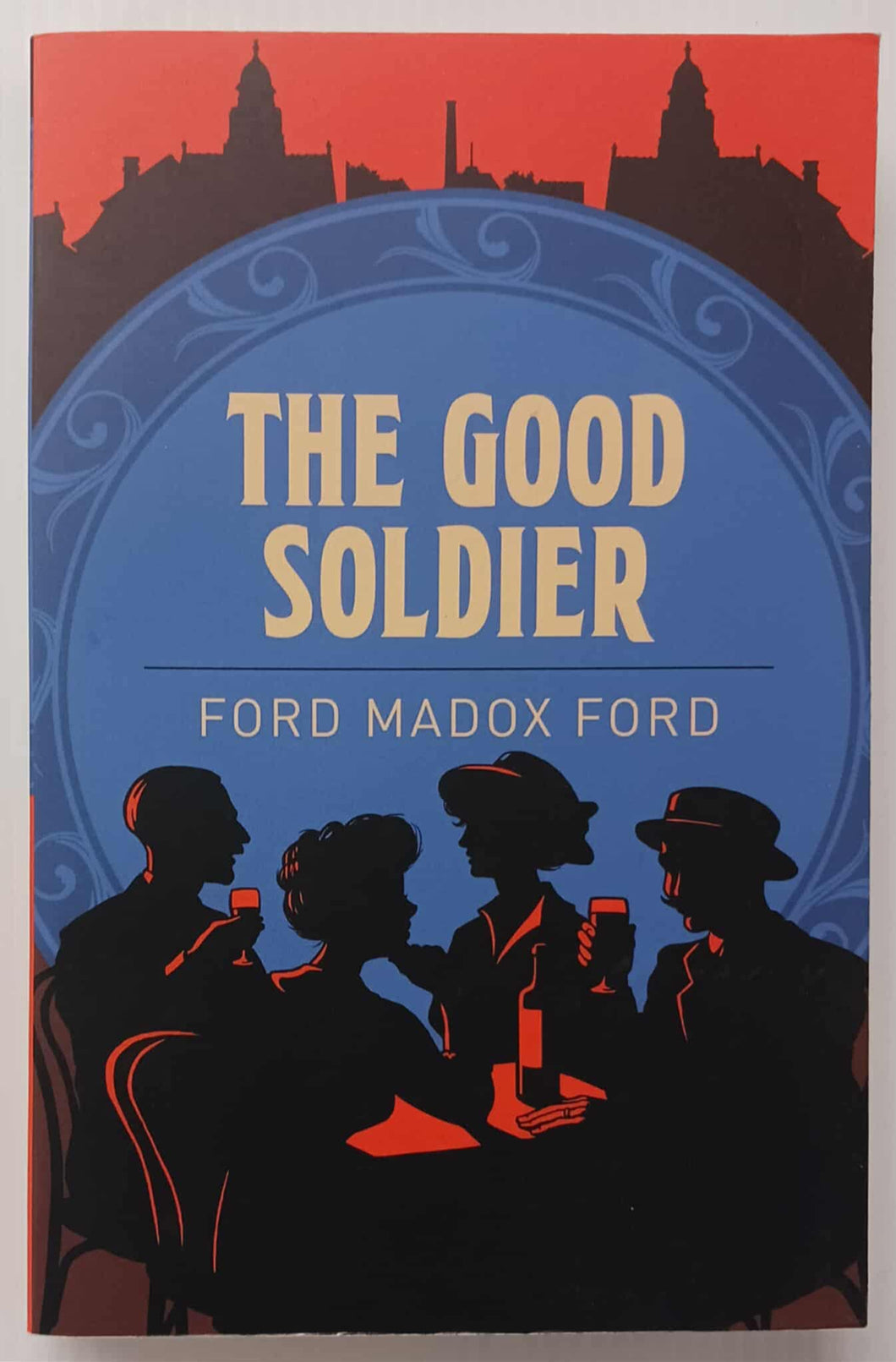 THE GOOD SOLDIER - Ford Madox Ford