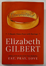 Load image into Gallery viewer, COMMITTED - Elizabeth Gilbert
