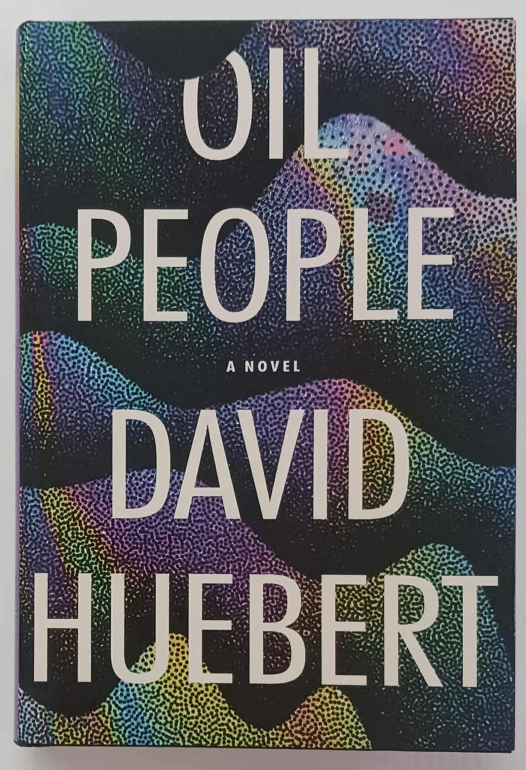 OIL PEOPLE - David Huebert