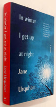 Load image into Gallery viewer, IN WINTER I GET UP AT NIGHT - Jane Urquhart
