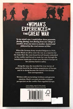 Load image into Gallery viewer, A WOMAN&#39;S EXPERIENCES IN THE GREAT WAR - Louise Mack
