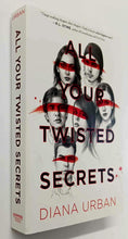 Load image into Gallery viewer, ALL YOUR TWISTED SECRETS - Diana Urban
