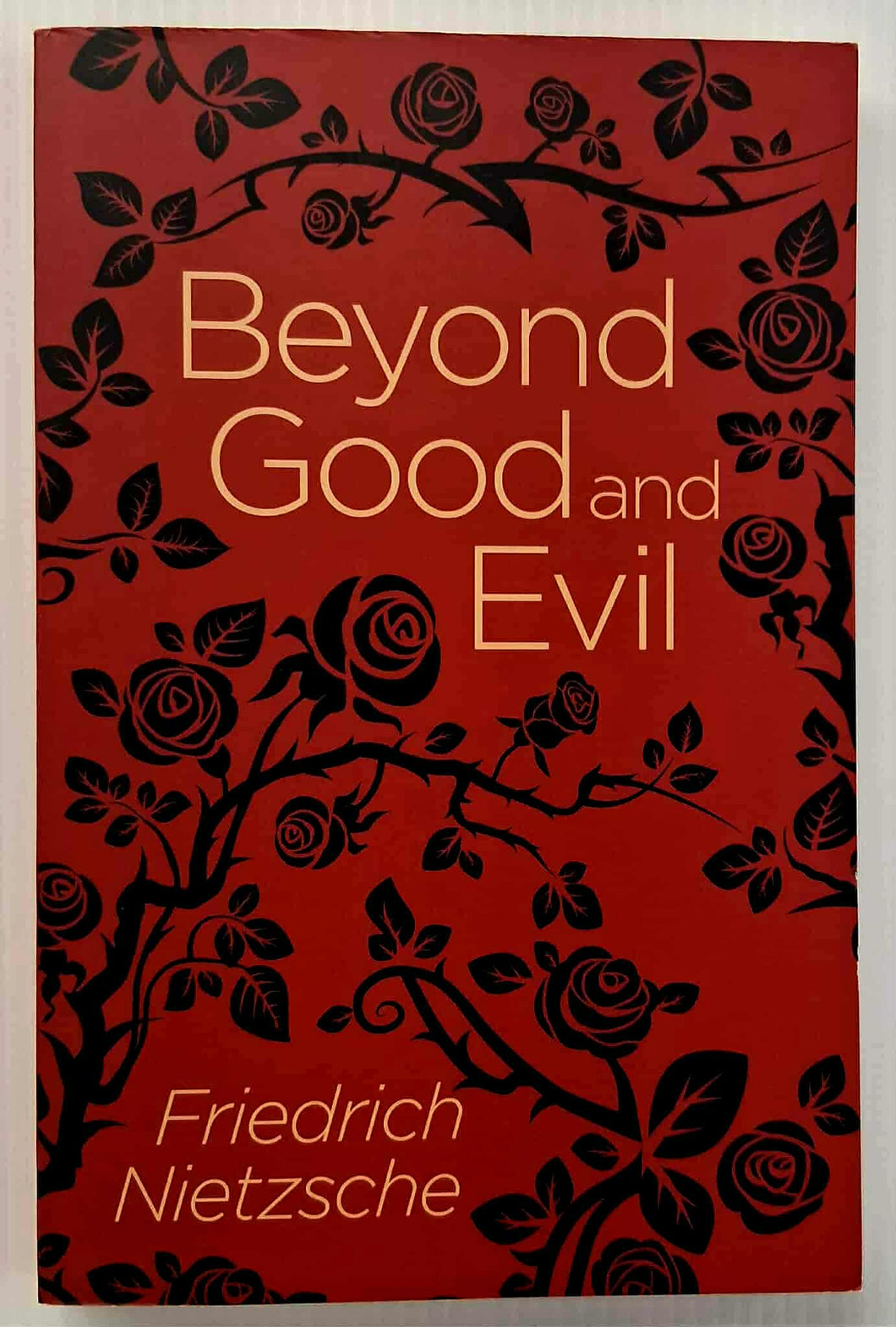 BEYOND GOOD AND EVIL - Friedrich Nietzsche
