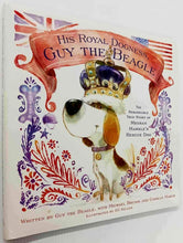 Load image into Gallery viewer, HIS ROYAL DOGNESS, GUY THE BEAGLE - Camille March, Michael Brumm
