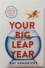 Load image into Gallery viewer, YOUR BIG LEAP YEAR - Gay Hendricks
