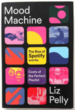 Load image into Gallery viewer, MOOD MACHINE - Liz Pelly
