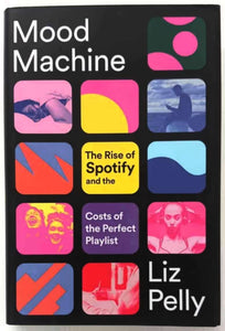 MOOD MACHINE - Liz Pelly