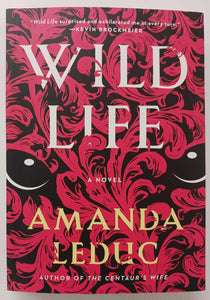 WILD LIFE - Amanda Leduc